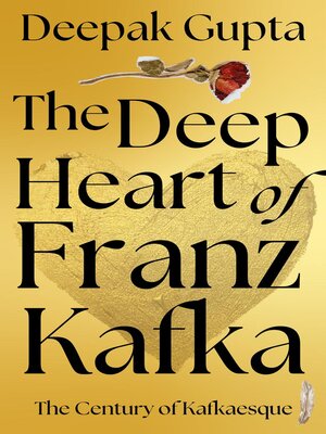 cover image of The Deep Heart of Franz Kafka